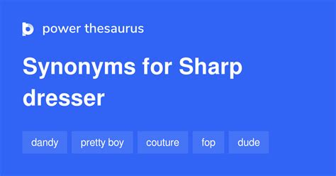sharp dresser meaning|SHARP DRESSER in Thesaurus: 100+ Synonyms & Antonyms .